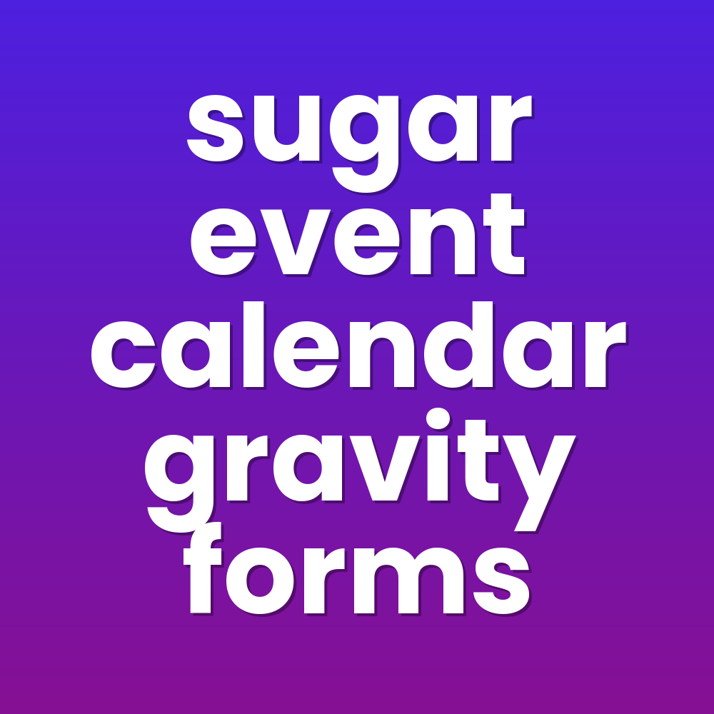 sugar event calendar gravity forms