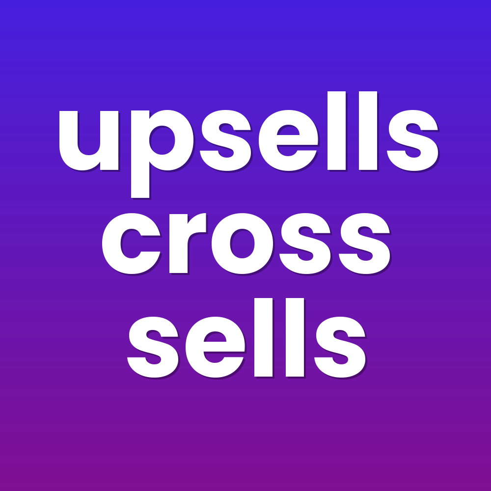 upsells cross sells
