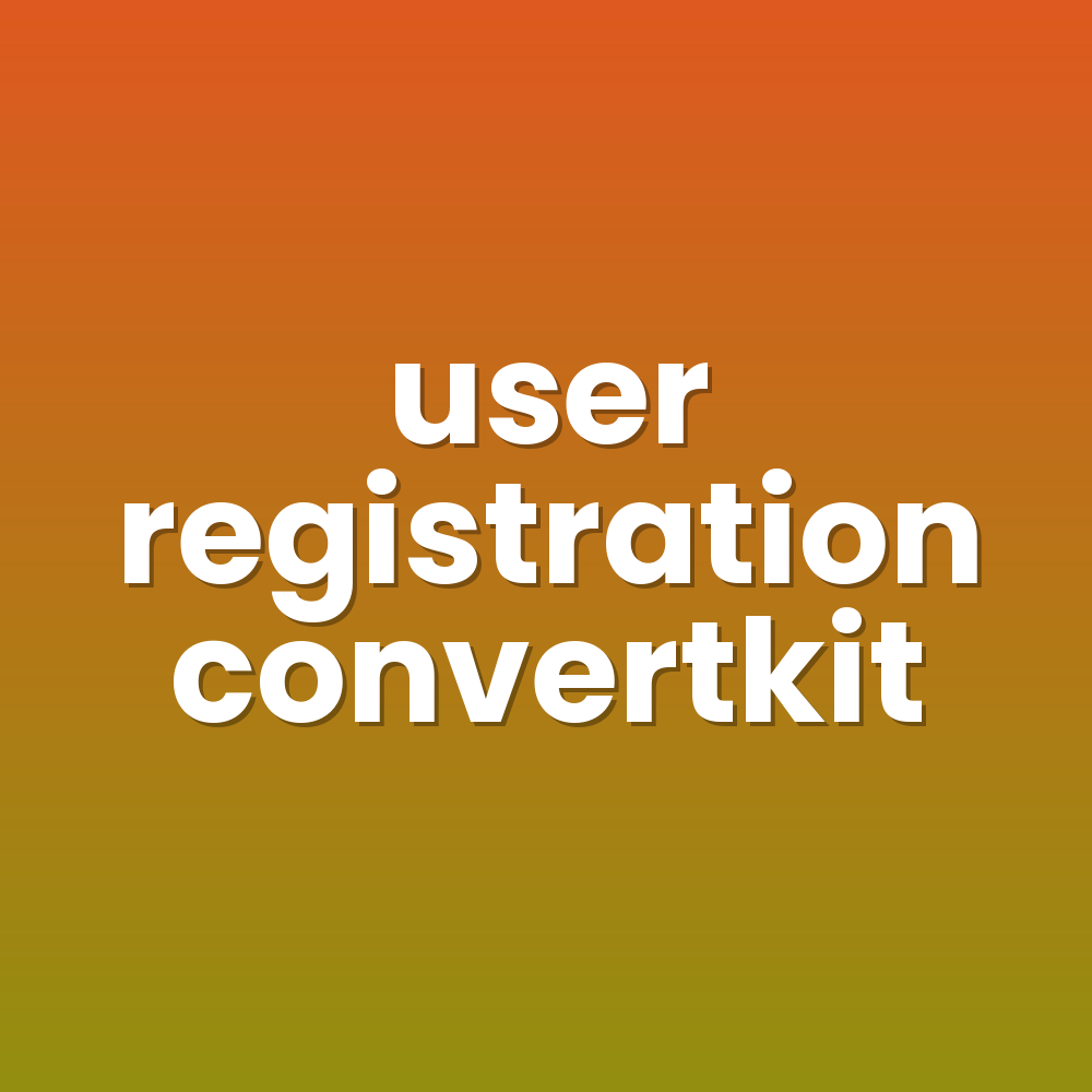 user registration convertkit