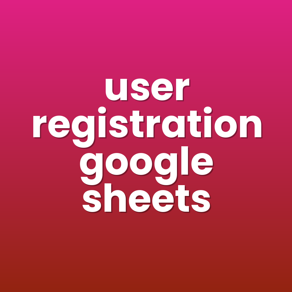 user registration google sheets