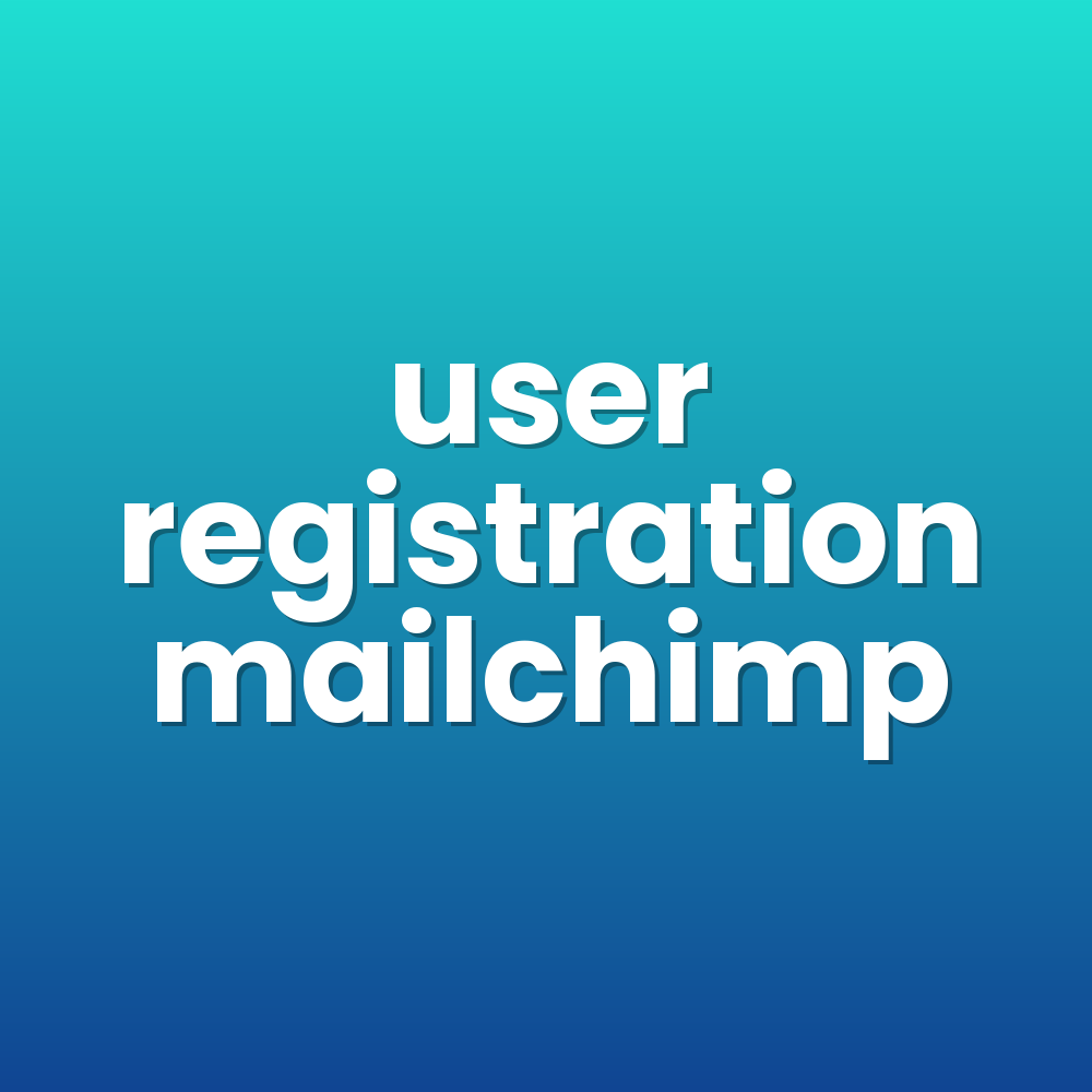 user registration mailchimp