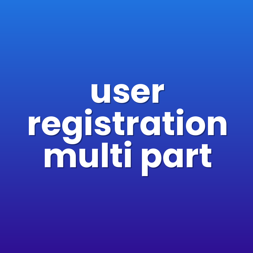 user registration multi part