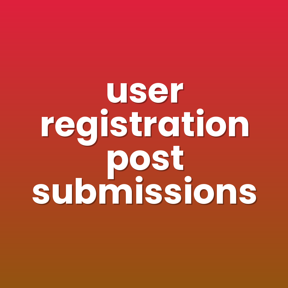 user registration post submissions