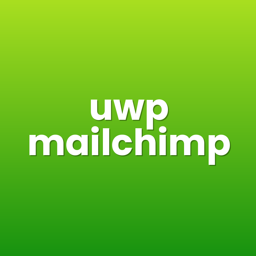 uwp mailchimp