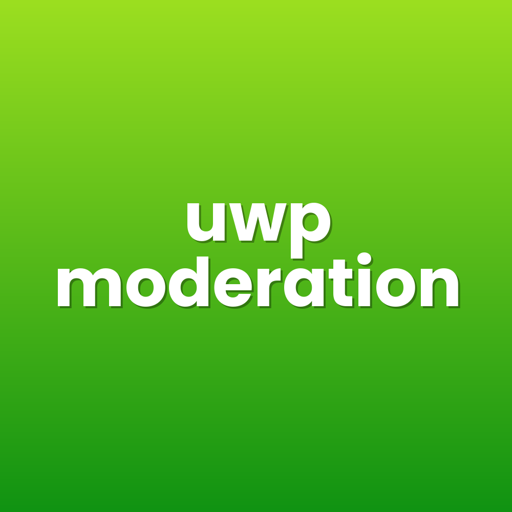 uwp moderation
