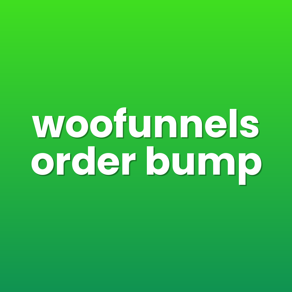 woofunnels order bump