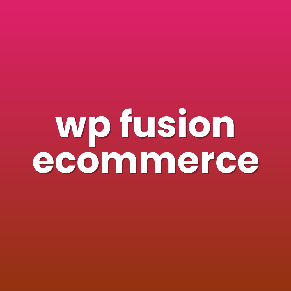 wp fusion ecommerce