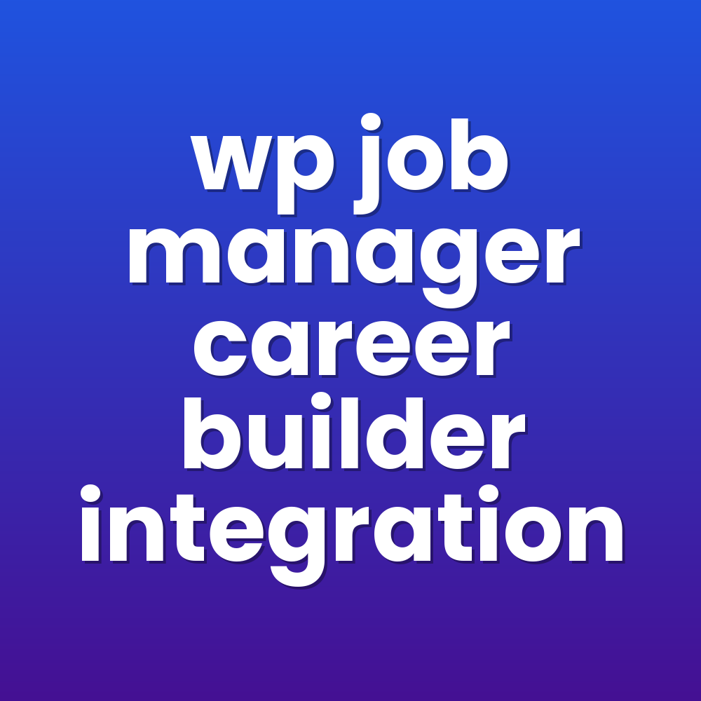 wp job manager career builder integration