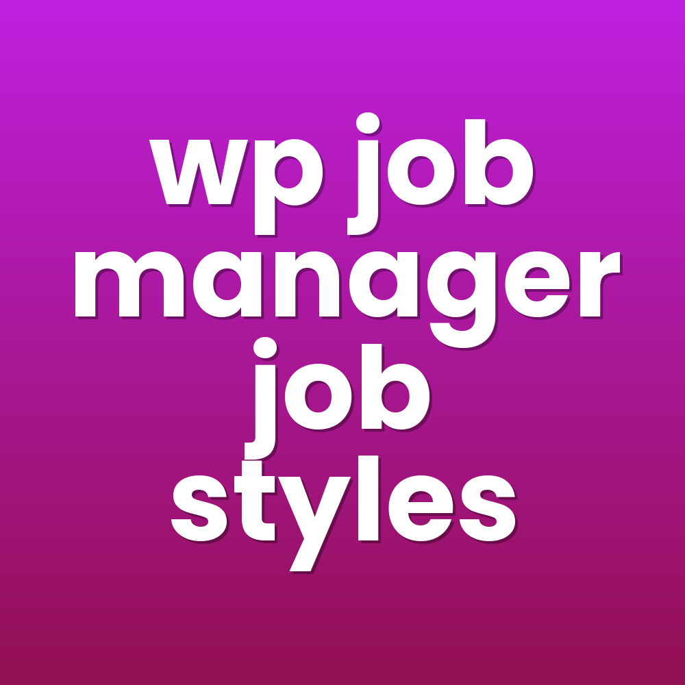 wp job manager job styles
