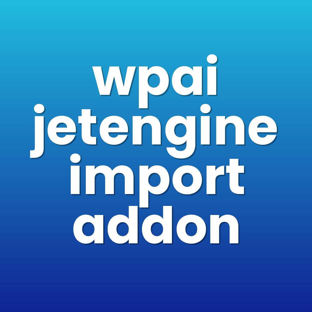 wpai jetengine import addon
