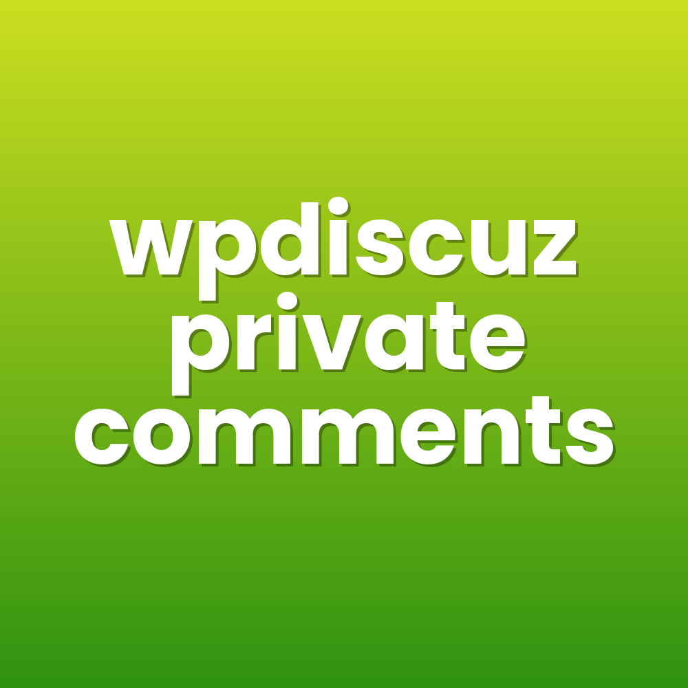 wpdiscuz private comments