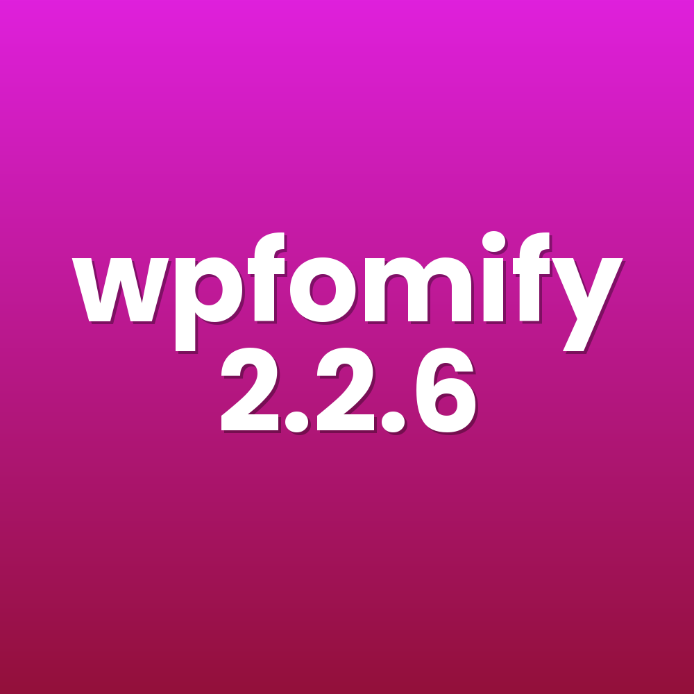 wpfomify 2.2.6