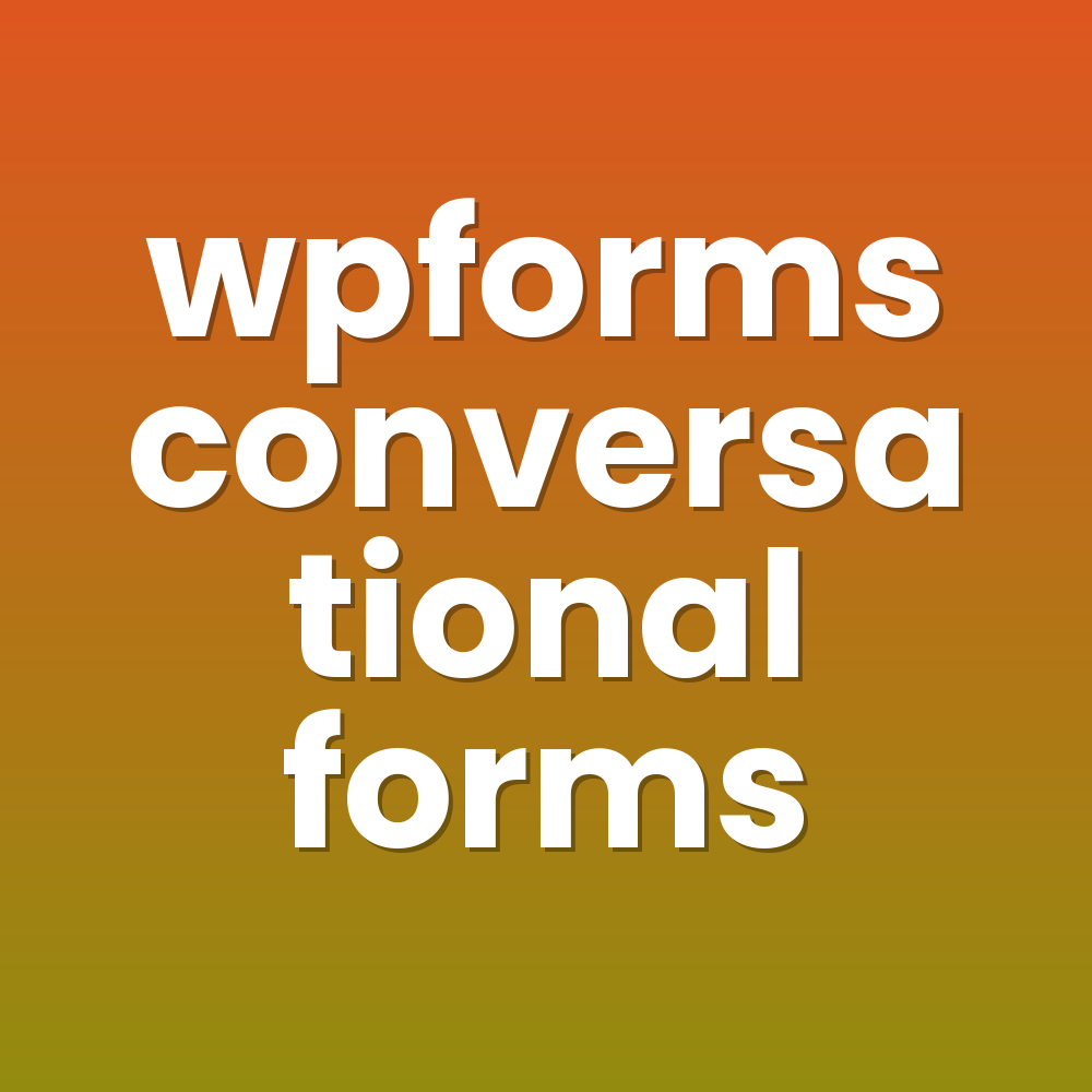 wpforms conversational forms