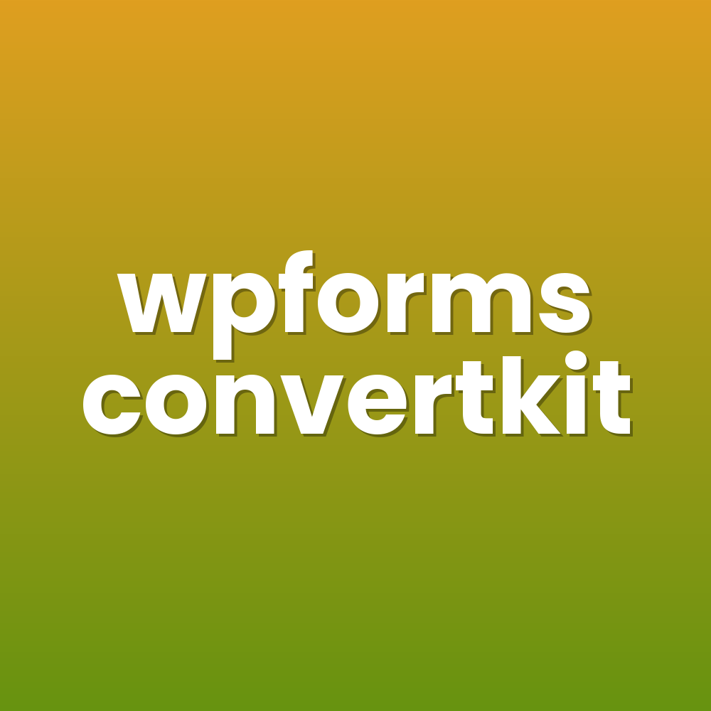 wpforms convertkit