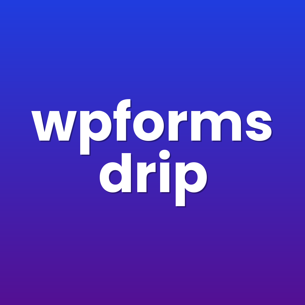 wpforms drip