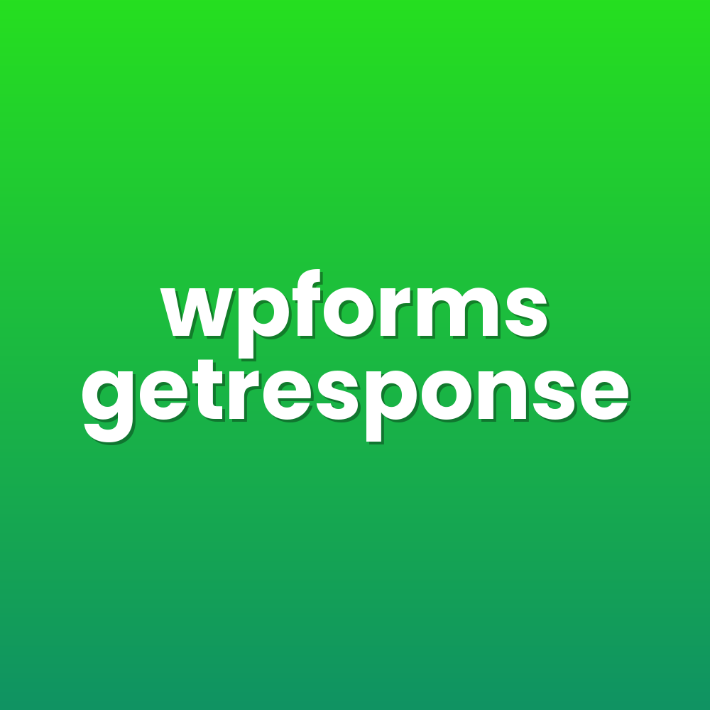 wpforms getresponse