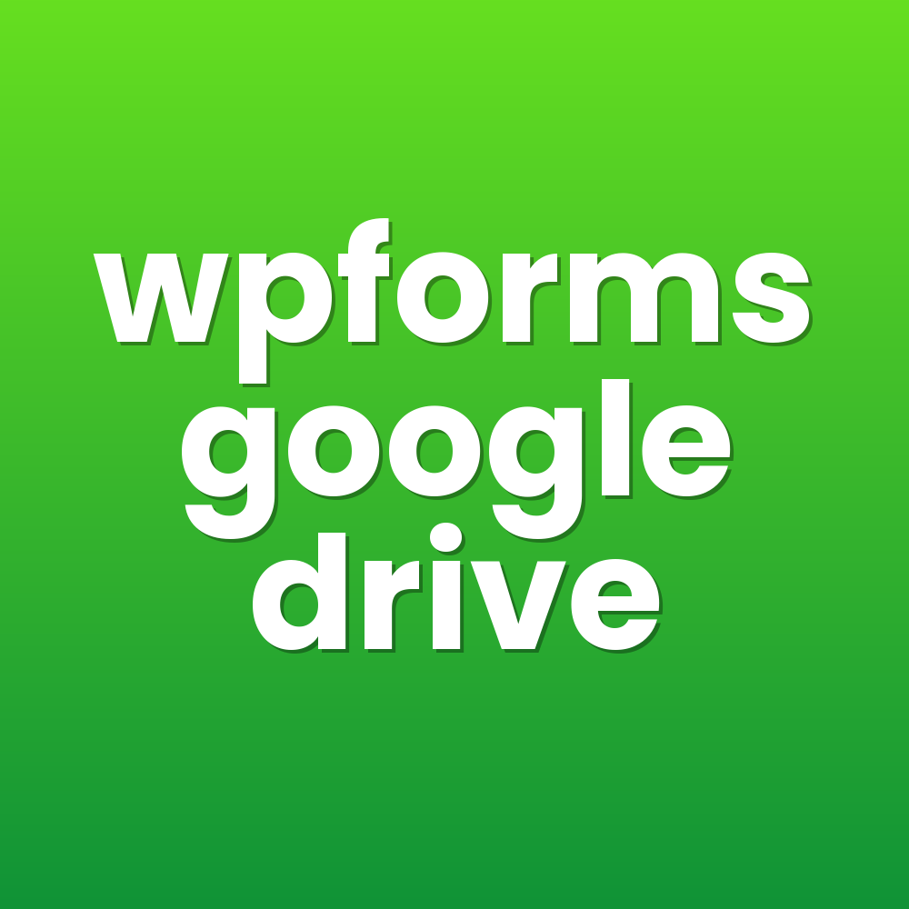 wpforms google drive