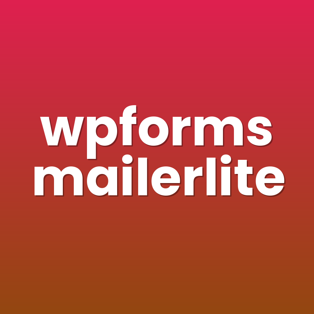 wpforms mailerlite