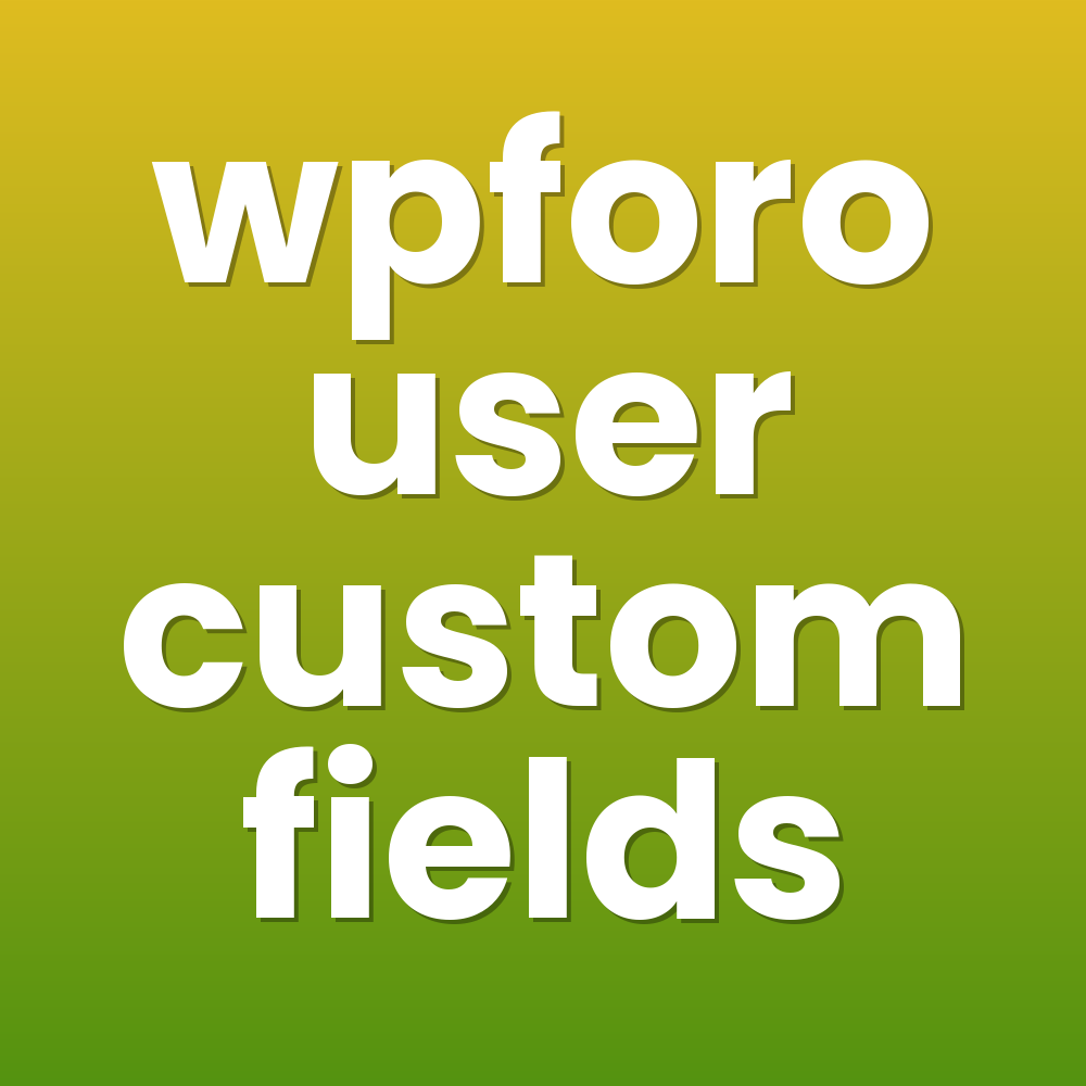 wpforo user custom fields