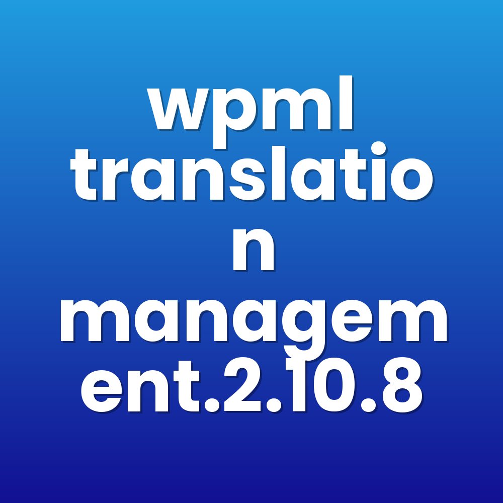 wpml translation management.2.10.8