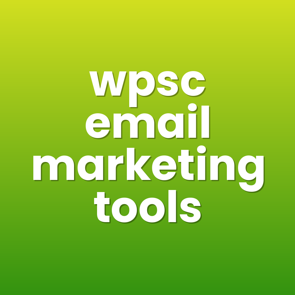 wpsc email marketing tools